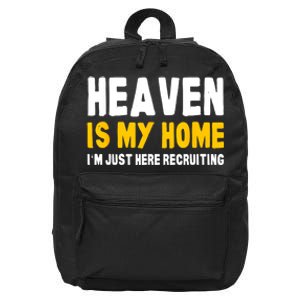 Funny Bible Heaven Is My Home Christian Jesus Believer Gift 16 in Basic Backpack