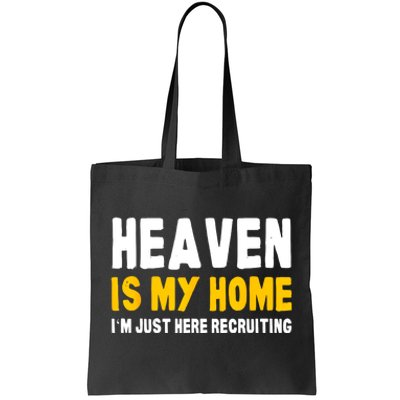 Funny Bible Heaven Is My Home Christian Jesus Believer Gift Tote Bag