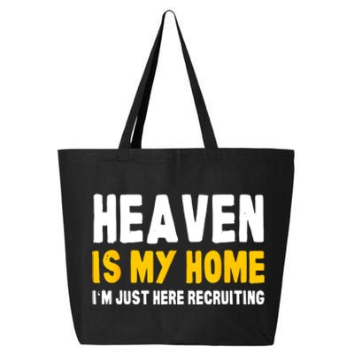 Funny Bible Heaven Is My Home Christian Jesus Believer Gift 25L Jumbo Tote