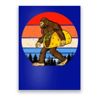 Funny Bigfoot Holding A Taco Gift Funny Taco Gift Poster