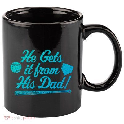 Funny Baseball He Gets It From His Dad Baseball Family Funny Gift 11oz C Handle Ceramic Mug