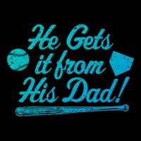 Funny Baseball He Gets It From His Dad Baseball Family Funny Gift Flat Bill Trucker Hat