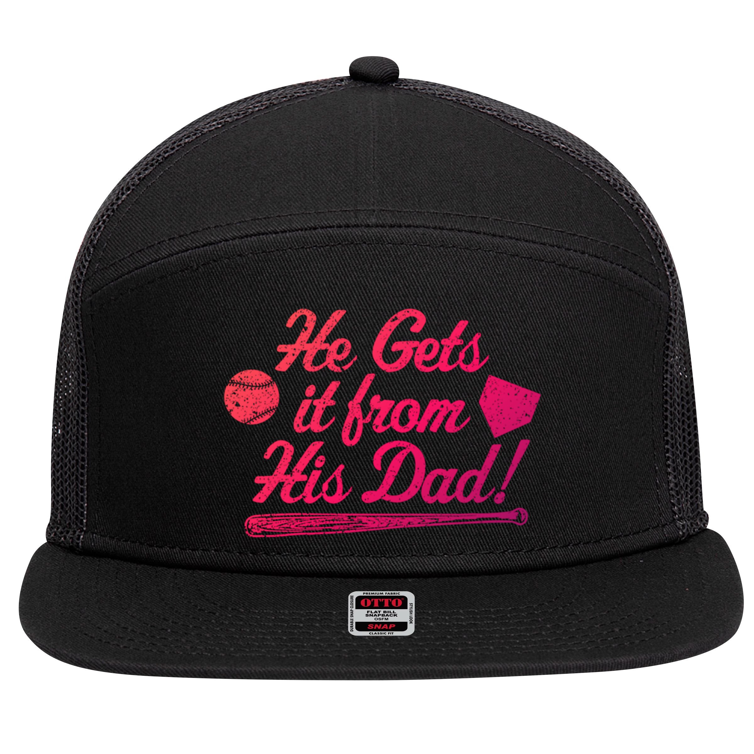 Funny Baseball He Gets It From His Dad Baseball Family Funny Gift 7 Panel Mesh Trucker Snapback Hat