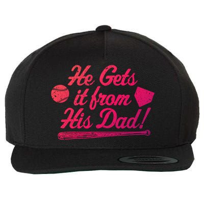 Funny Baseball He Gets It From His Dad Baseball Family Funny Gift Wool Snapback Cap