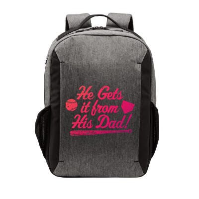 Funny Baseball He Gets It From His Dad Baseball Family Funny Gift Vector Backpack