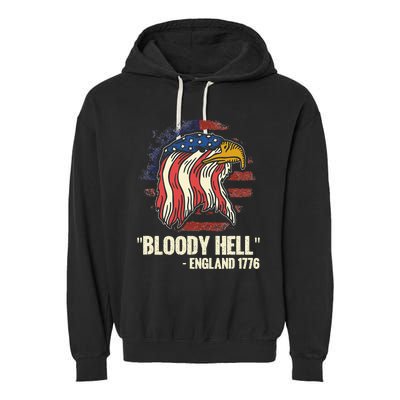 Funny Bloody Hell England July 4th 1776 Garment-Dyed Fleece Hoodie