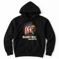 Funny Bloody Hell England July 4th 1776 Hoodie