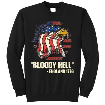 Funny Bloody Hell England July 4th 1776 Sweatshirt