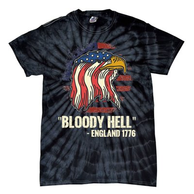 Funny Bloody Hell England July 4th 1776 Tie-Dye T-Shirt