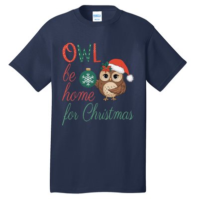 Funny Be Home For Christmas Owl Meme Holiday Xmas Festive Tall T-Shirt