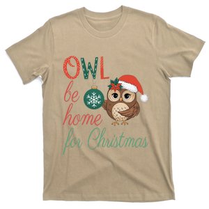 Funny Be Home For Christmas Owl Meme Holiday Xmas Festive T-Shirt