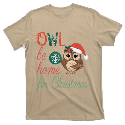 Funny Be Home For Christmas Owl Meme Holiday Xmas Festive T-Shirt