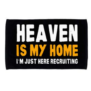 Funny Bible Heaven Is My Home Christian Jesus Believer Gift Microfiber Hand Towel