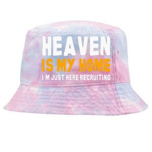 Funny Bible Heaven Is My Home Christian Jesus Believer Gift Tie-Dyed Bucket Hat