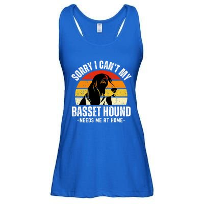 Funny Basset Hound I CanT My Basset Hound Needs Me At Home Gift Ladies Essential Flowy Tank