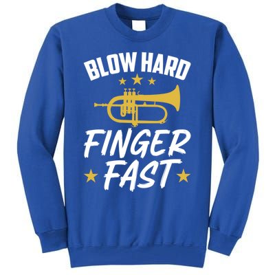 Flügelhorn Blow Hard Finger Fast Funny Flugelhorn Meaningful Gift Tall Sweatshirt