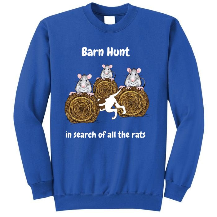 Funny Barn Hunt In Search Of All The Rats Gift Tall Sweatshirt