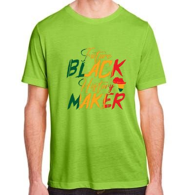 Future Black History Maker For Black History Month Gift Adult ChromaSoft Performance T-Shirt