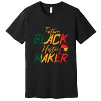 Future Black History Maker For Black History Month Gift Premium T-Shirt