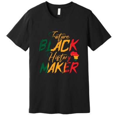 Future Black History Maker For Black History Month Gift Premium T-Shirt