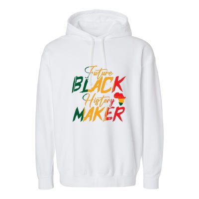 Future Black History Maker For Black History Month Gift Garment-Dyed Fleece Hoodie