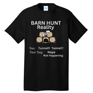 Funny Barn Hunt Tunnel Reality Not Happening With Cute Rat Tall T-Shirt