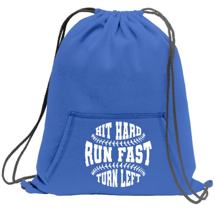 Funny Baseballer Hit Hard Run Fast Turn Left Baseball Sport Gift Sweatshirt Cinch Pack Bag