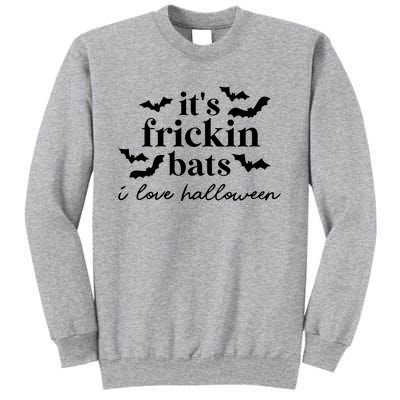 Frickin Bats – Halloween Tall Sweatshirt