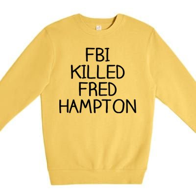 FBI Killed Fred Hampton Premium Crewneck Sweatshirt