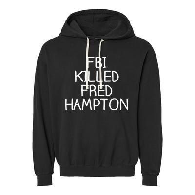 FBI Killed Fred Hampton Garment-Dyed Fleece Hoodie