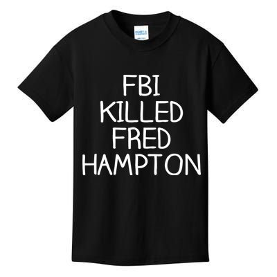 FBI Killed Fred Hampton Kids T-Shirt