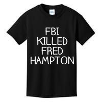 FBI Killed Fred Hampton Kids T-Shirt