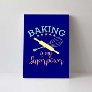 Funny Baking Is My Superpower Baker Chef Gift Canvas