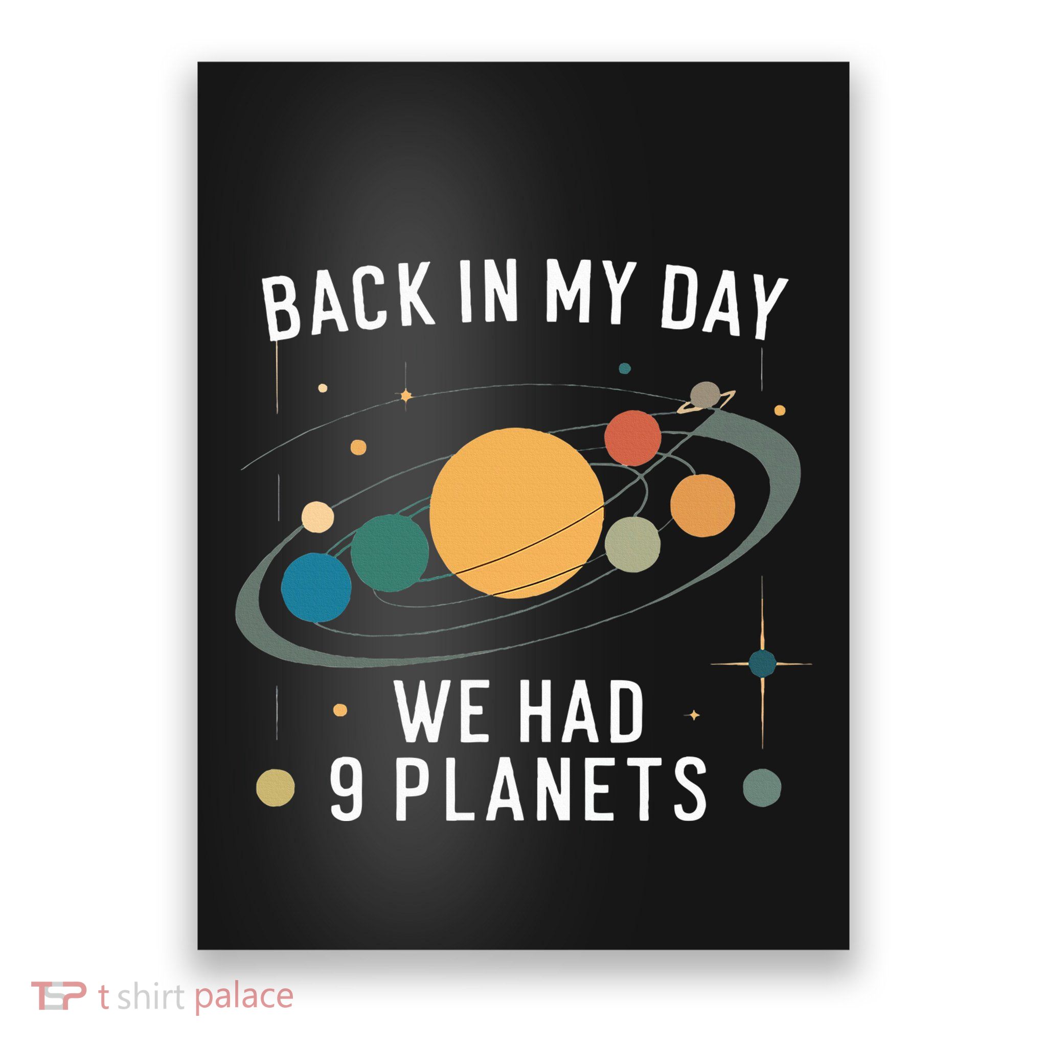 Funny Back In My Day We Had 9 Planets Astronomy Stargazing Poster