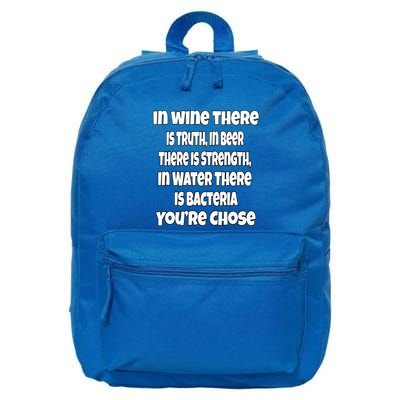 Funny Beer In Wine There Is Truth In Beer There Is Strength Gift 16 in Basic Backpack