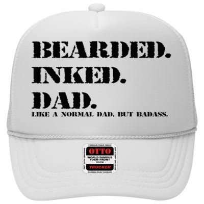 Funny Bearded Inked Dad like a normal dad but badass High Crown Mesh Back Trucker Hat