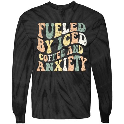 Fueled By Iced Coffee And Anxiety Funny Groovy Iced Coffee Tie-Dye Long Sleeve Shirt