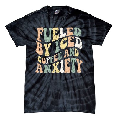 Fueled By Iced Coffee And Anxiety Funny Groovy Iced Coffee Tie-Dye T-Shirt