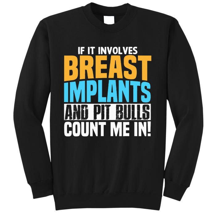 Funny Breast Implants Pit Bull Oddly Specific Humor Meme Sweatshirt