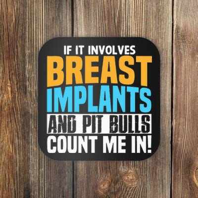 Funny Breast Implants Pit Bull Oddly Specific Humor Meme Coaster