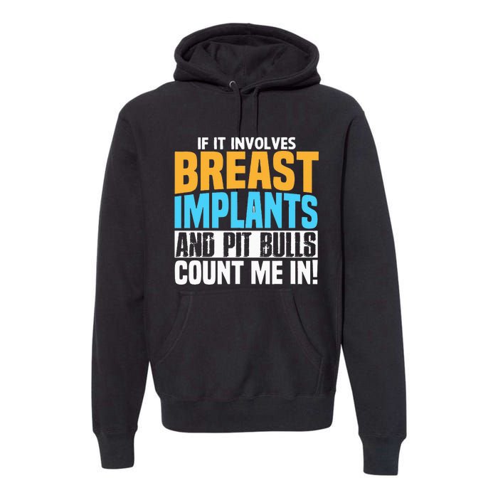 Funny Breast Implants Pit Bull Oddly Specific Humor Meme Premium Hoodie