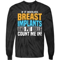 Funny Breast Implants Pit Bull Oddly Specific Humor Meme Tie-Dye Long Sleeve Shirt