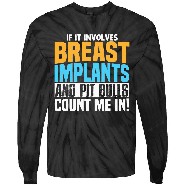 Funny Breast Implants Pit Bull Oddly Specific Humor Meme Tie-Dye Long Sleeve Shirt