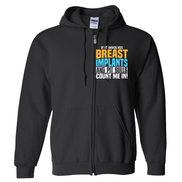 Funny Breast Implants Pit Bull Oddly Specific Humor Meme Full Zip Hoodie