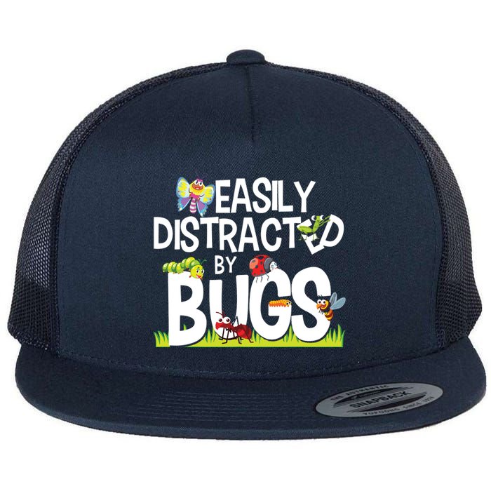 Funny Bug Insects Easily Distracted By Bugs Science Flat Bill Trucker Hat