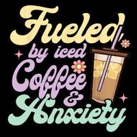 Fueled By Iced Coffee And Anxiety Funny Coffee Lover Cooling Performance Crew T-Shirt