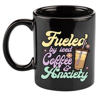 Fueled By Iced Coffee And Anxiety Funny Coffee Lover 11oz C Handle Ceramic Mug