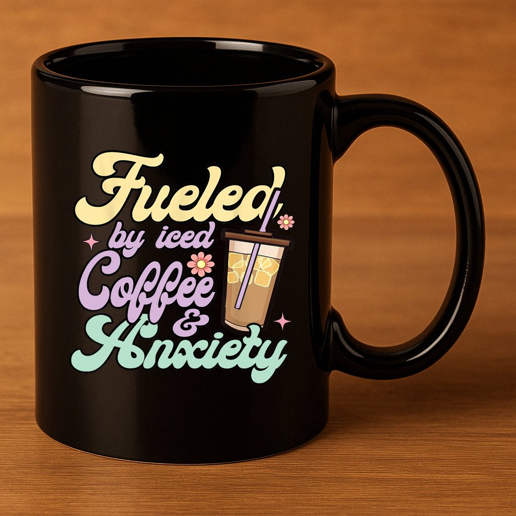 Fueled By Iced Coffee And Anxiety Funny Coffee Lover 11oz C Handle Ceramic Mug