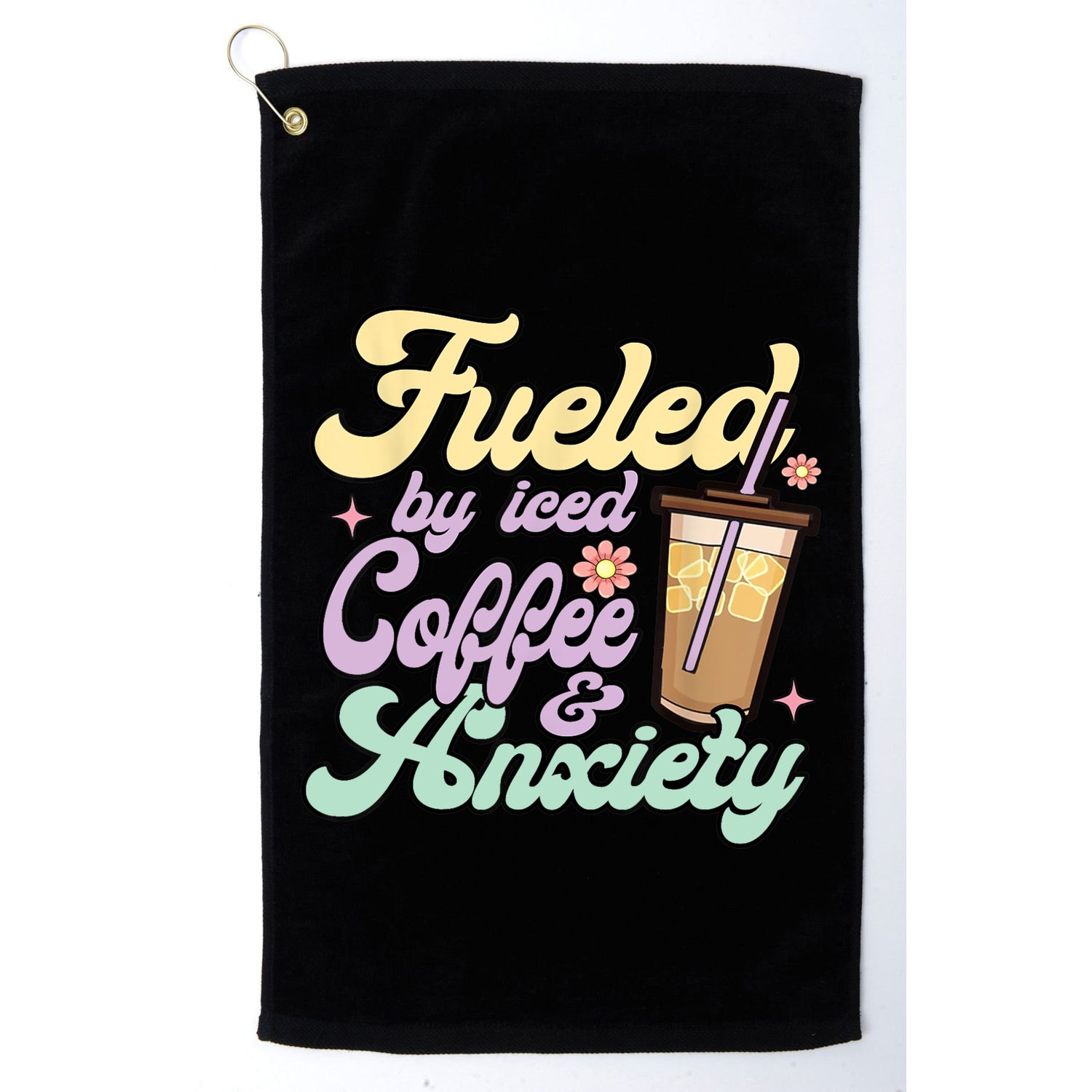 Fueled By Iced Coffee And Anxiety Funny Coffee Lover Golf Towel