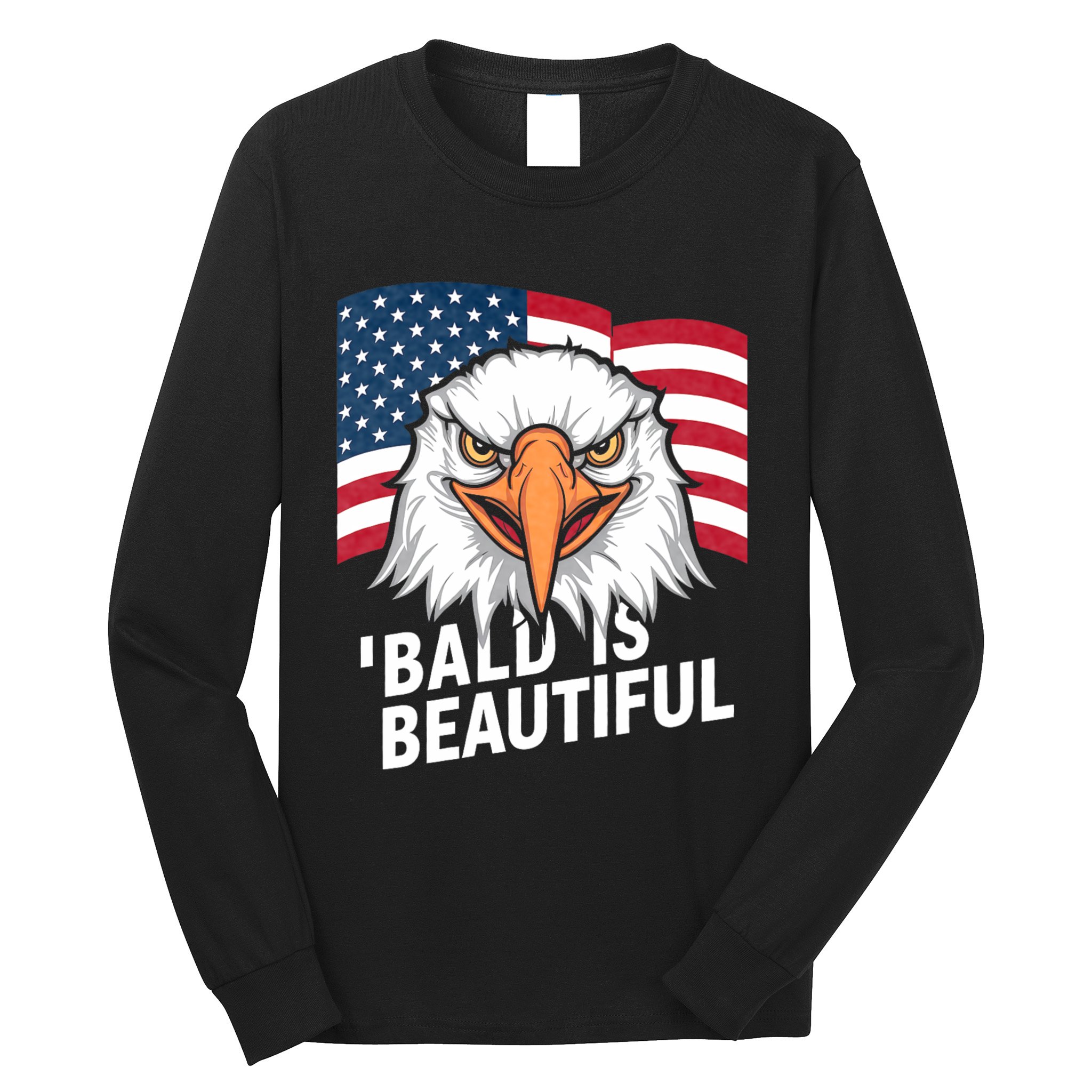 Funny Bald Is Beautiful Independence Day 4th July Eagle Gift Long Sleeve Shirt